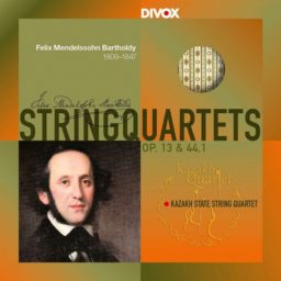 Kazakh State String Quartet – Mendelssohn Bartholdy: Streichquartette Nr. 2 & 3